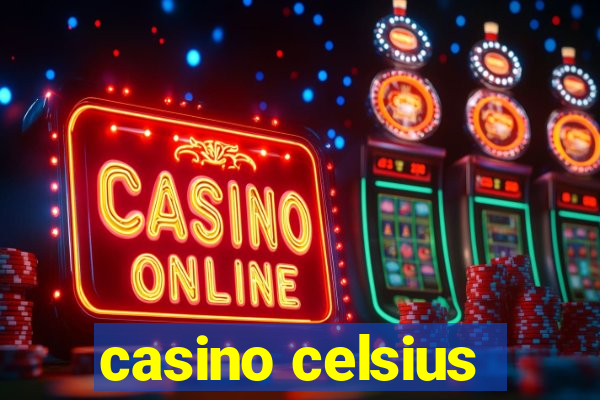 casino celsius