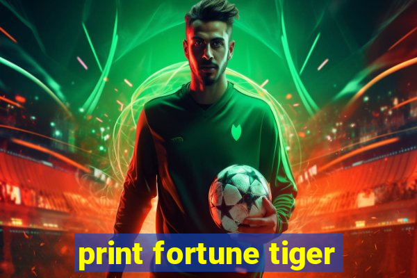 print fortune tiger