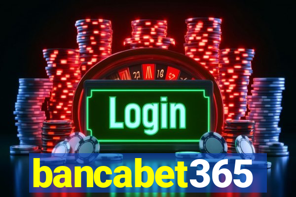 bancabet365