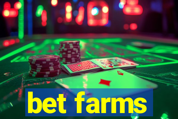 bet farms