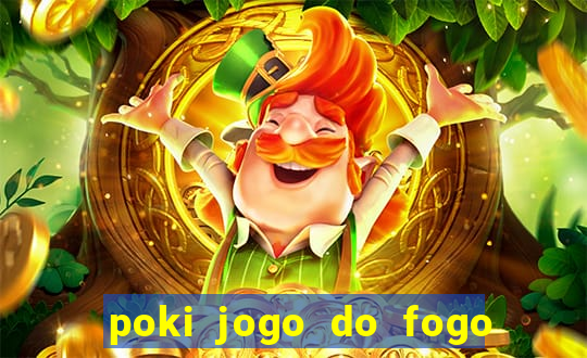 poki jogo do fogo e agua