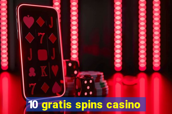 10 gratis spins casino