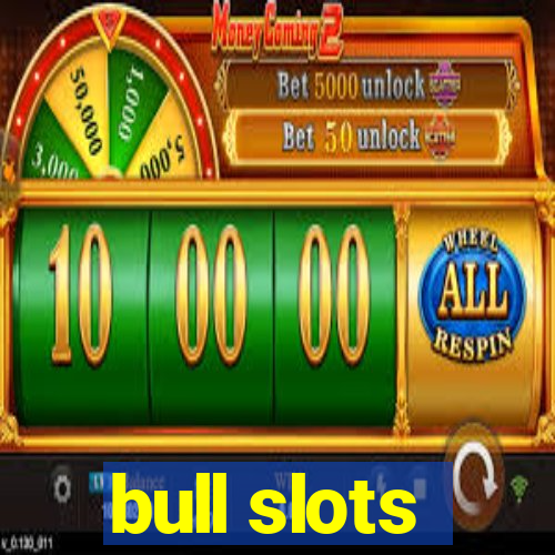 bull slots