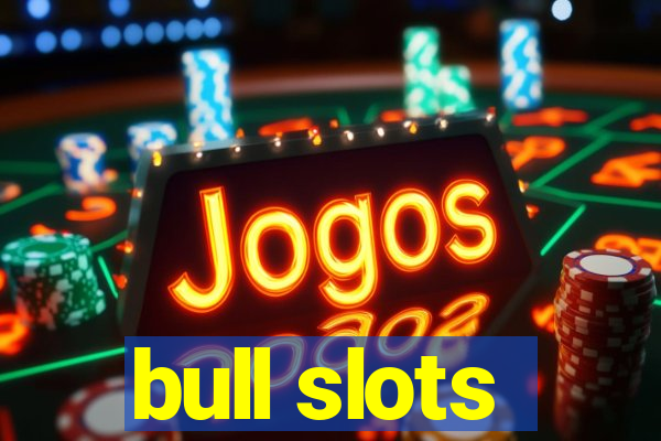 bull slots