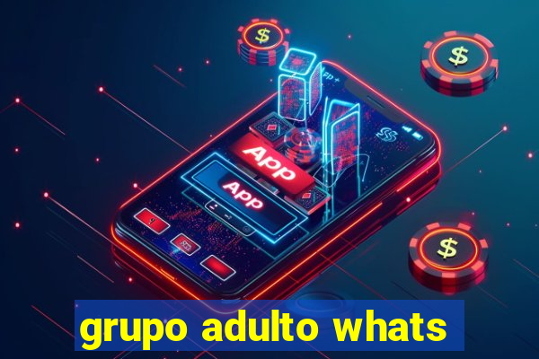 grupo adulto whats