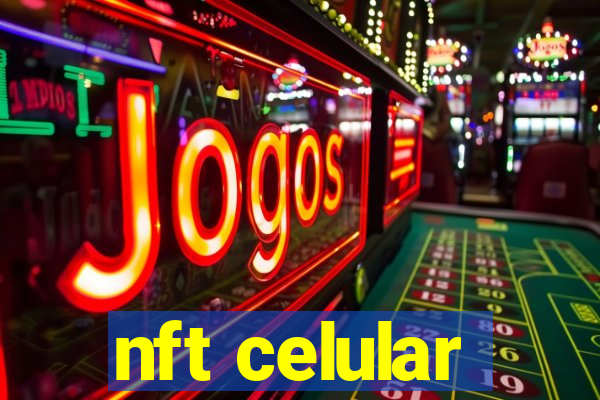 nft celular