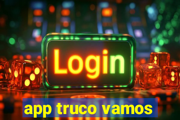 app truco vamos