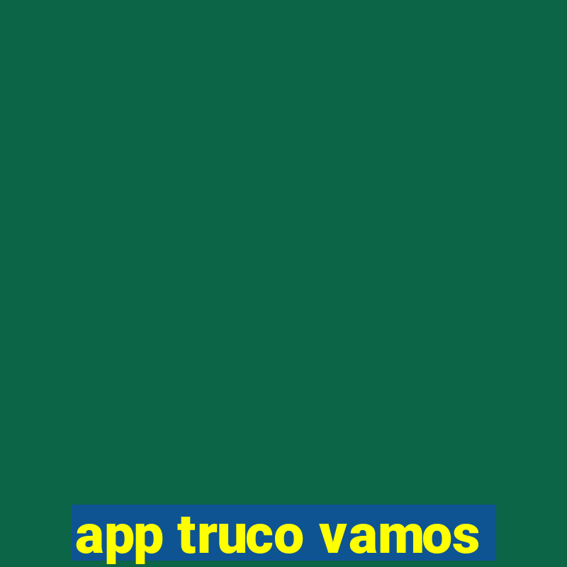 app truco vamos