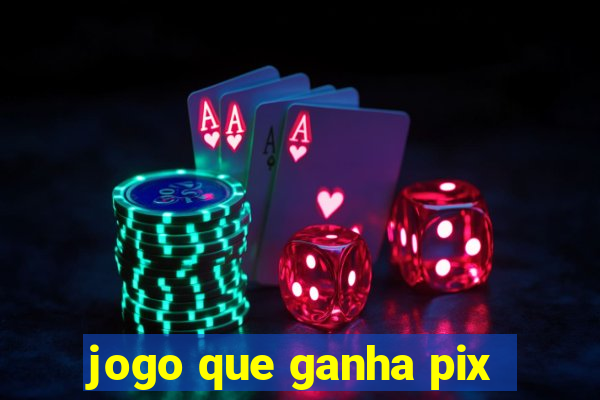 jogo que ganha pix