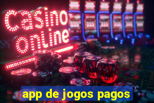 app de jogos pagos