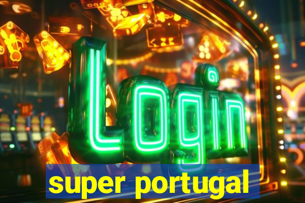 super portugal