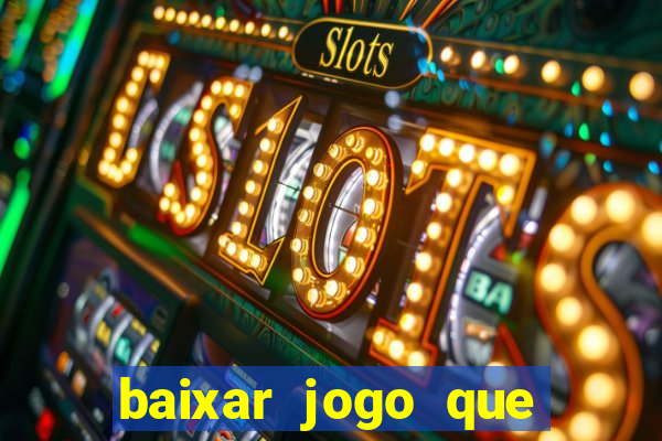 baixar jogo que ganha dinheiro de verdade