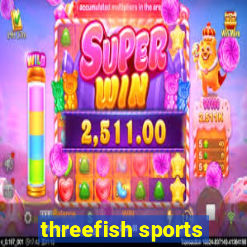 threefish sports