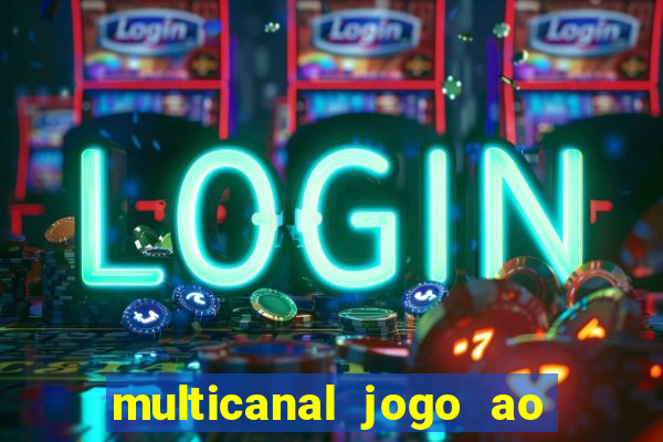 multicanal jogo ao vivo bahia