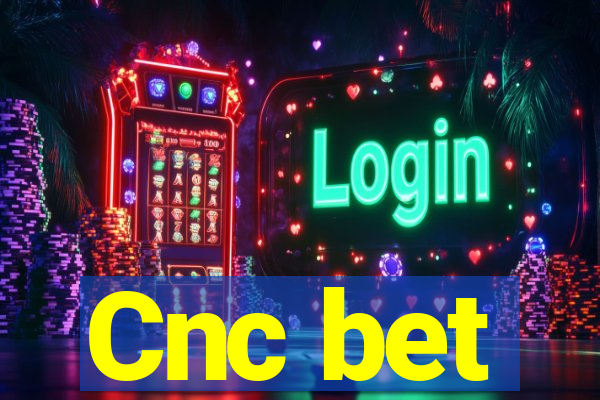 Cnc bet