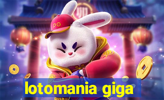 lotomania giga