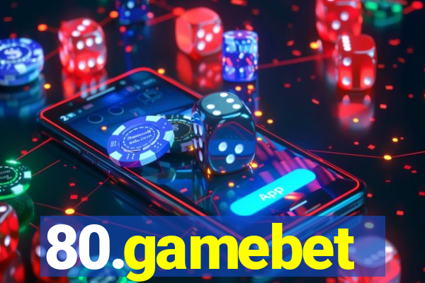 80.gamebet