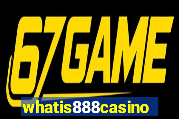 whatis888casino