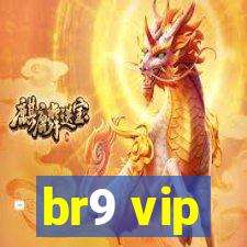 br9 vip