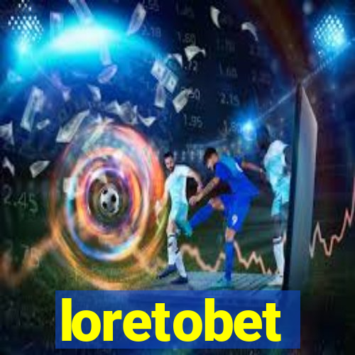 loretobet