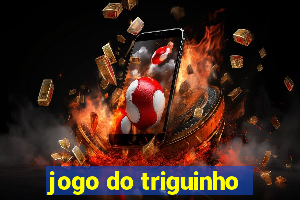 jogo do triguinho