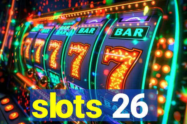 slots 26