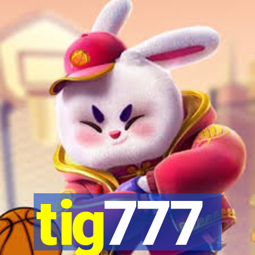 tig777