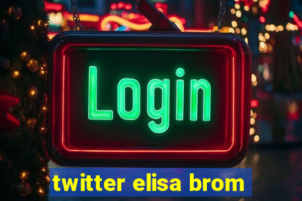 twitter elisa brom