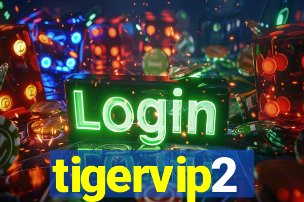 tigervip2