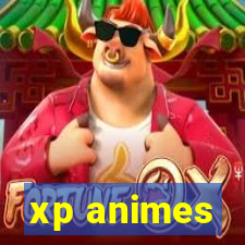 xp animes