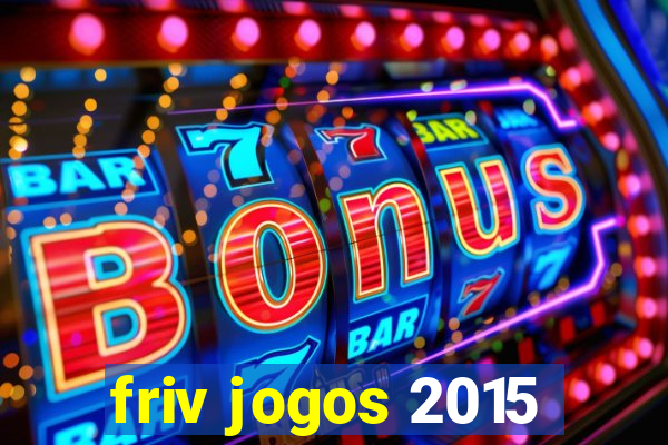 friv jogos 2015