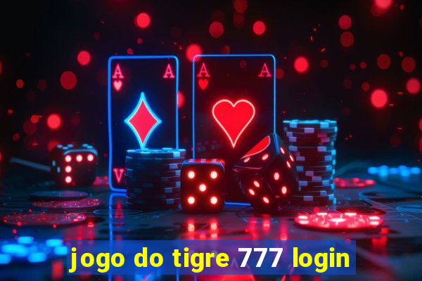 jogo do tigre 777 login