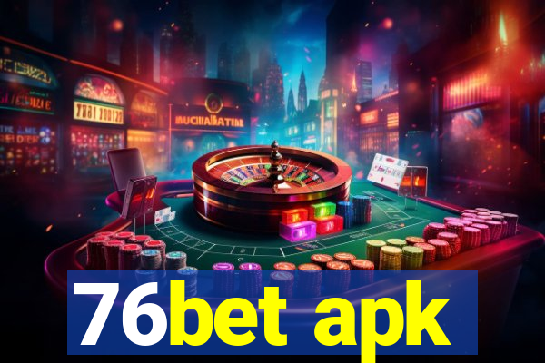 76bet apk