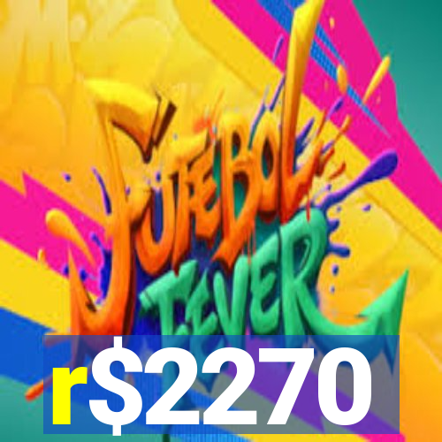 r$2270