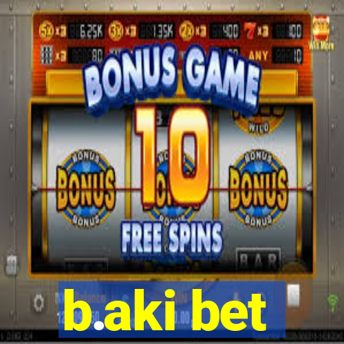 b.aki bet