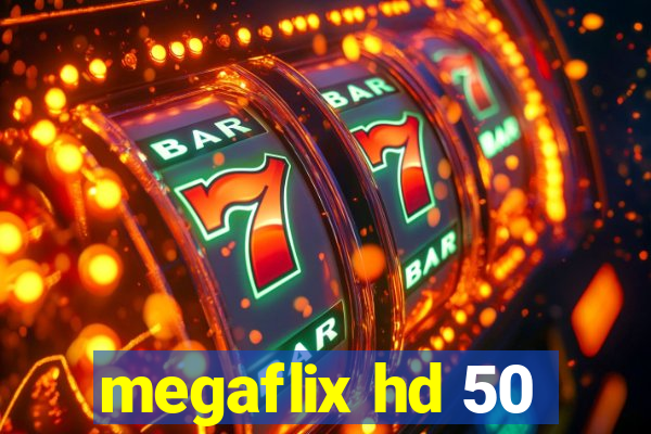 megaflix hd 50