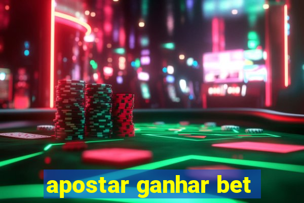 apostar ganhar bet