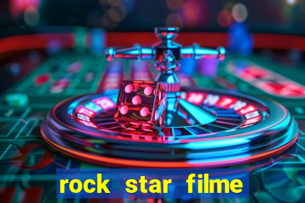 rock star filme completo dublado online