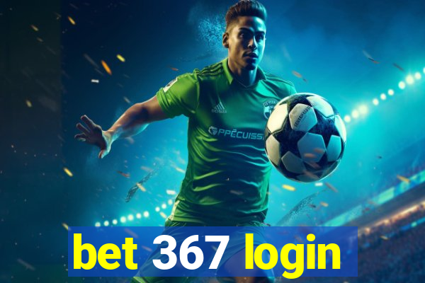 bet 367 login