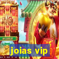 joias vip