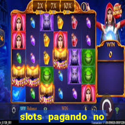 slots pagando no cadastro saque free 2024