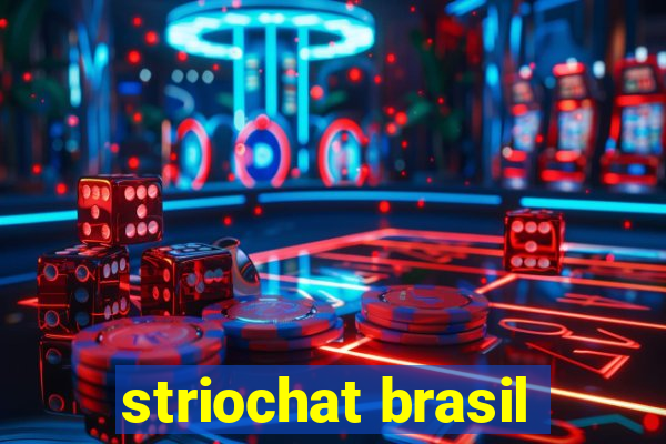 striochat brasil