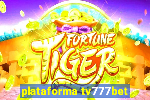 plataforma tv777bet