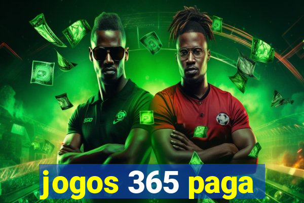 jogos 365 paga