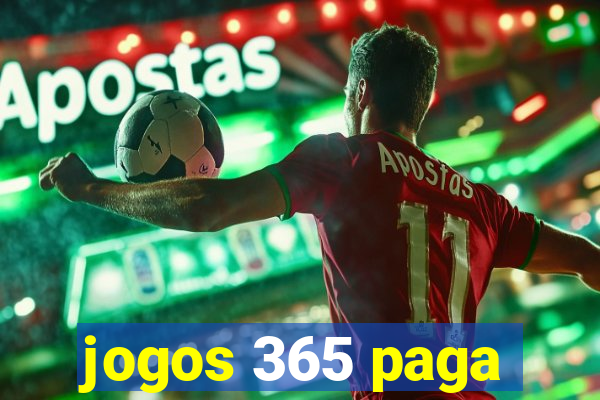 jogos 365 paga