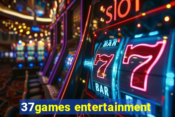 37games entertainment