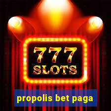 propolis bet paga