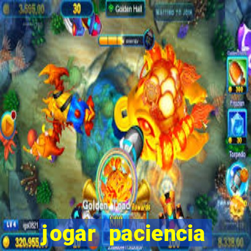 jogar paciencia haja paciencia