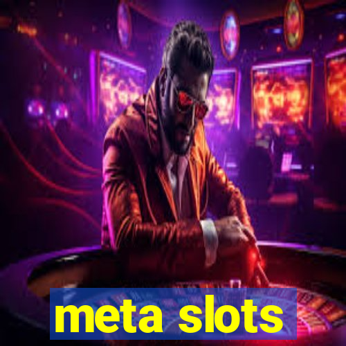 meta slots