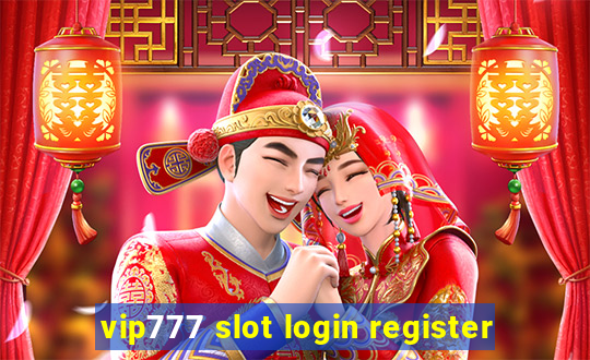 vip777 slot login register